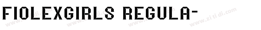 fiolexgirls regula字体转换 fiolexgirls regula字体转换
